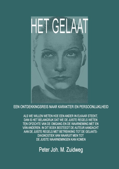 Het Gelaat - Een ontdekkingsreis naar karakter en persoonlijkheid - Peter Joh. M. Zuidweg