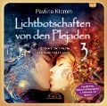 Lichtbotschaften von den Plejaden 03 (Ungekürzte Lesung und Heilsymbol "Lichtfamilie") - Pavlina Klemm