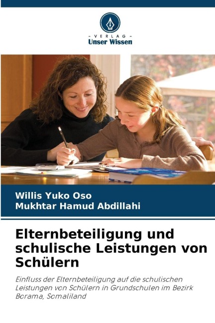 Elternbeteiligung und schulische Leistungen von Schülern - Willis Yuko Oso, Mukhtar Hamud Abdillahi