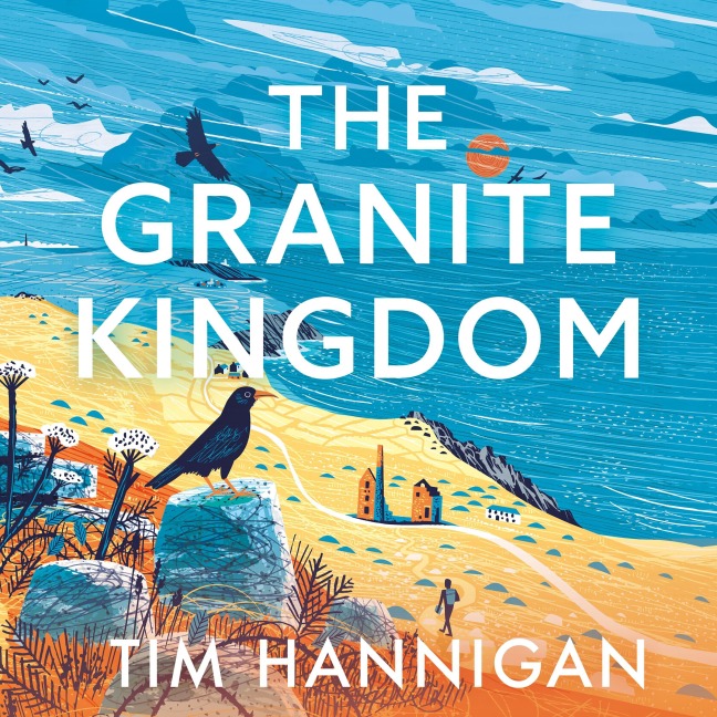 The Granite Kingdom - Tim Hannigan