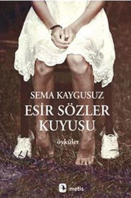 Esir Sözler Kuyusu - Sema Kaygusuz