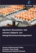 Cover-Bild zum Titel 'Agritech Revolution: het nieuwe tijdperk van bioagribusinessmanagement' von 'Sanusi Mohammed Sadiq, Invinder Paul Singh, Muhammad Makarfi Ahmad'