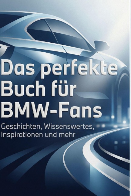 Das perfekte Buch für BMW-Fans - Eva Werner