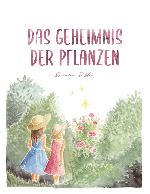 Das Geheimnis der Pflanzen - Shanice Dobler