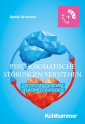 Cover-Bild zum Titel 'Psychosomatische Störungen verstehen' von 'Sandy Krammer'