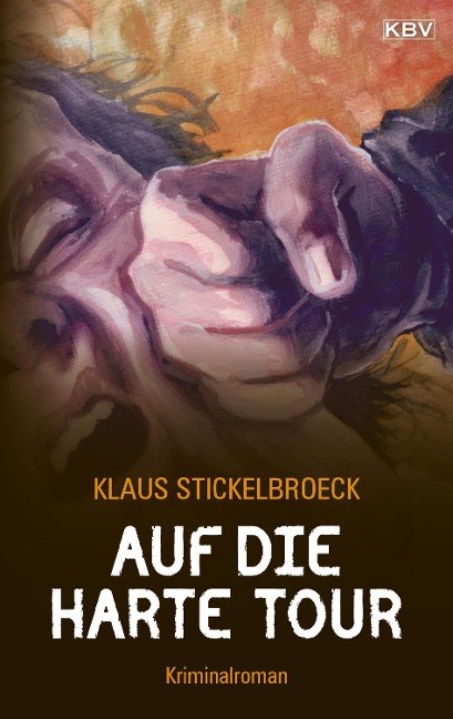 Auf die harte Tour - Klaus Stickelbroeck