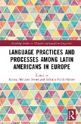 Cover-Bild zum Titel 'Language Practices and Processes among Latin Americans in Europe' von ''