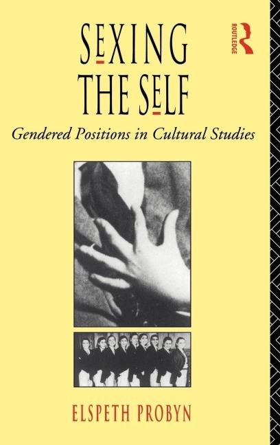 Sexing the Self - Elspeth Probyn