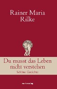 Cover-Bild zum Titel 'Du musst das Leben nicht verstehen' von 'Rainer Maria Rilke'
