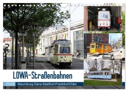 Cover-Bild zum Titel 'LOWA-Straßenbahnen Naumburg-Gera-Staßfurt-Frankfurt/Oder (Wandkalender 2026 DIN A4 quer), CALVENDO Monatskalender' von 'Wolfgang Gerstner'