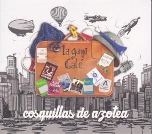 Cosquillas de Azotea - La Ganga Cal'