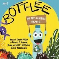 Bott-Lee - Bir Geri Dönüsüm Hikayesi - Orcun Dogan, Murat E. Kaman