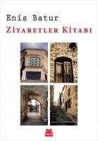 Ziyaretler Kitabi - Enis Batur