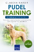 Cover-Bild zum Titel 'Pudel Training - Hundetraining für Deinen Pudel' von 'Claudia Kaiser'