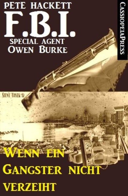 Wenn ein Gangster nicht verzeiht (FBI Special Agent) - Pete Hackett