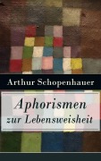 Cover-Bild zum Titel 'Aphorismen zur Lebensweisheit' von 'Arthur Schopenhauer'