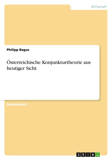 Österreichische Konjunkturtheorie aus heutiger Sicht - Philipp Bagus