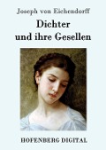 Cover-Bild zum Titel 'Dichter und ihre Gesellen' von 'Joseph Von Eichendorff'
