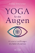 Yoga für die Augen - Andrea Christiansen