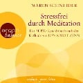 Stressfrei durch Meditation - Maren Schneider