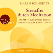 Cover-Bild zum Titel 'Stressfrei durch Meditation' von 'Maren Schneider'