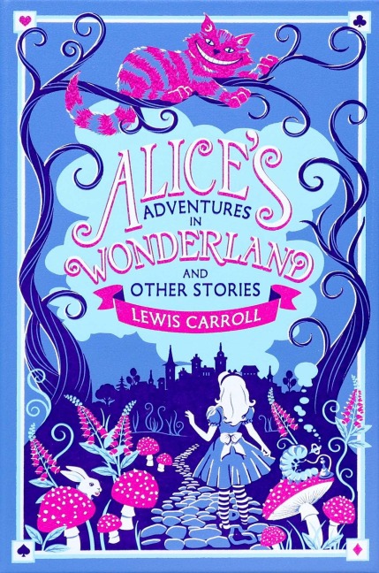 Alice's Adventures in Wonderland and Other Stories (Deluxe Leatherbound Edition) - Lewis Carroll