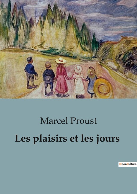 Les plaisirs et les jours - Marcel Proust