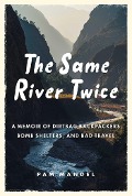 The Same River Twice - Pam Mandel