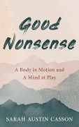 Cover-Bild zum Titel 'Good Nonsense' von 'Sarah Austin Casson'