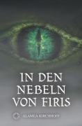 Cover-Bild zum Titel 'In den Nebeln von Firis' von 'Alamea Kirchhoff'