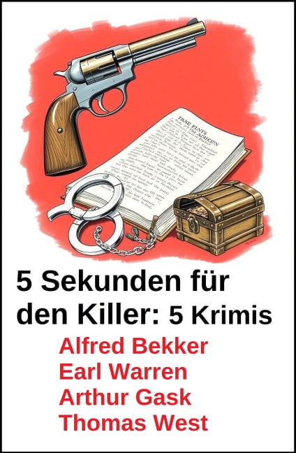 5 Sekunden für den Killer: 5 Krimis - Alfred Bekker, Thomas West, Arthur Gask, Earl Warren
