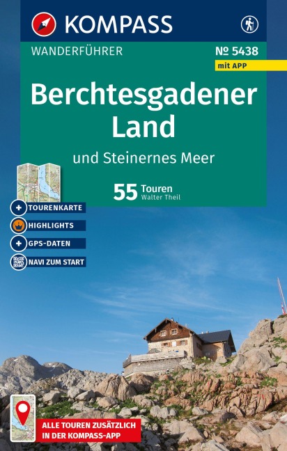 KOMPASS Wanderführer Berchtesgadener Land und Steinernes Meer, 55 Touren mit Extra-Tourenkarte - Walter Theil