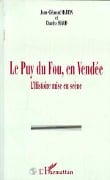 Cover-Bild zum Titel 'Le Puy du Fou, en Vendée' von 'Martin J. C., Suaud Ch.'