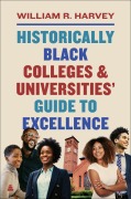 Cover-Bild zum Titel 'Historically Black Colleges and Universities' Guide to Excellence' von 'William R Harvey'