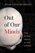 Cover-Bild zum Titel 'Out of Our Minds' von 'Felipe Fernández-Armesto'