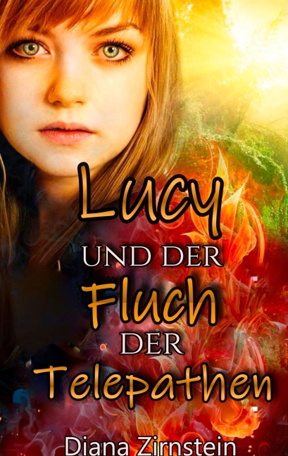 Lucy und der Fluch der Telepathen - Diana Zirnstein