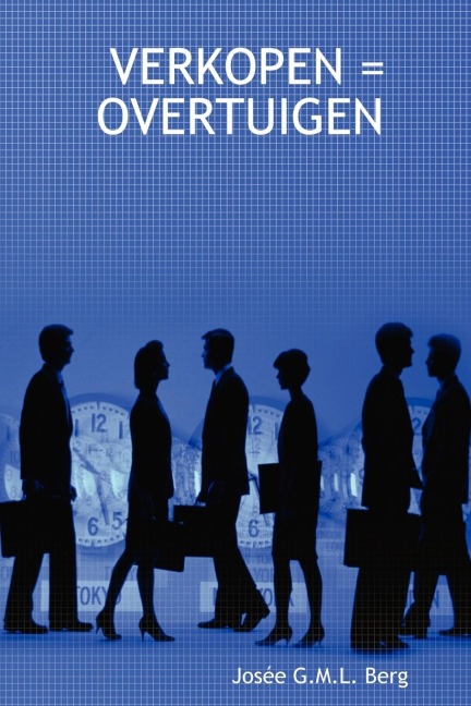 VERKOPEN = OVERTUIGEN - Josée G. M. L. Berg