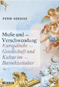 Cover-Bild zum Titel 'Muße und Verschwendung' von 'Peter Hersche'