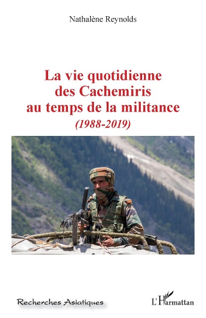La vie quotidienne des Cachemiris au temps de la militance - Reynolds