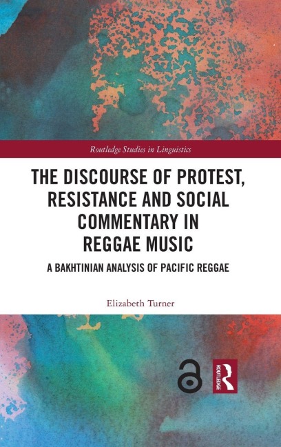 The Discourse of Protest, Resistance and Social Commentary in Reggae Music - Elizabeth Turner