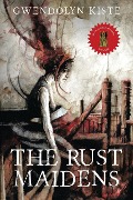 Cover-Bild zum Titel 'The Rust Maidens' von 'Gwendolyn Kiste'