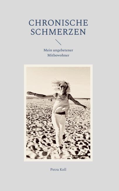 Chronische Schmerzen - Petra Koll