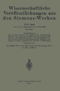 Wissenschaftliche Veröffentlichungen aus den Siemens-Werken - Rudolf Bingel, Ragnar Holm, Hans Kerschbaum, Carl Köttgen, Max Konetzky