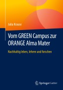 Cover-Bild zum Titel 'Vom GREEN Campus zur ORANGE Alma Mater' von 'Julia Krause'