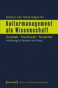 Cover-Bild zum Titel 'Kulturmanagement als Wissenschaft' von 'Patrick S. Föhl, Patrick Glogner-Pilz'