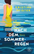Cover-Bild zum Titel 'Nach dem Sommerregen' von 'Kristina Pfister'