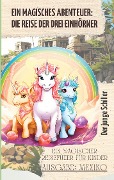 Cover-Bild zum Titel 'Ein magisches Abenteuer: Die Reise der drei Einhörner' von 'Patrick Schiller'