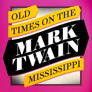 Cover-Bild zum Titel 'Old Times on the Mississippi' von 'Mark Twain'