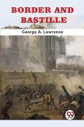 Cover-Bild zum Titel 'Border and Bastille' von 'George A. Lawrence'