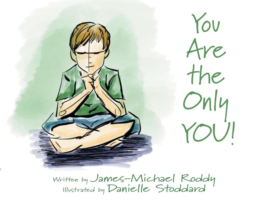 You Are the Only YOU! - James-Michael Roddy